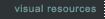 Visual Resources